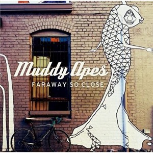 CD/Muddy Apes/FARAWAY SO CLOSE