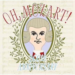 CD/クラシック/OH, Mozart! Wolfgang Amadeus Mozart 260th Anniversary (解説付)