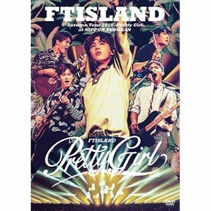 DVD/FTISLAND/Autumn Tour 2018 -Pretty Girl- at NIPPON BUDOKAN