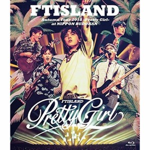 BD/FTISLAND/Autumn Tour 2018 -Pretty Girl- at NIPPON BUDOKAN(Blu-ray)