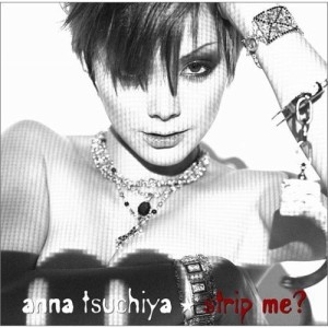 CD/土屋アンナ/strip me? (CD+DVD)
