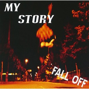 CD / FALL OFF / My Story