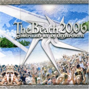 CD/オムニバス/THE BEACH  2006 COMPILED BY DJ DITHFORTH