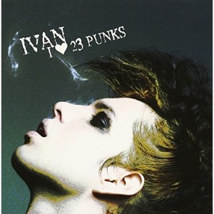 CD/IVAN/I(LOVE) 23 PUNKS