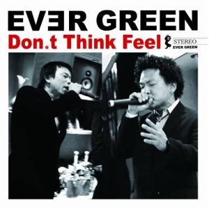 CD/エバーグリーン/Don't Think Feel