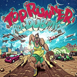 CD / TOP RUNNER / TOP RUNNER ALL DUB MIX