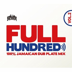 【取寄商品】CD/YARD BEAT/FULL HUNDRED VOL.2 - 100% JAMAICAN DUB PLATE MIX - Mixed by YARD BEAT