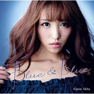 CD / 穐田和恵 / Blue & Blue (Type-A)