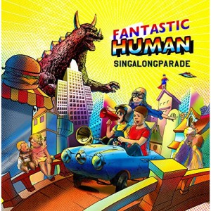 CD / SINGALONGPARADE / FANTASTIC HUMAN