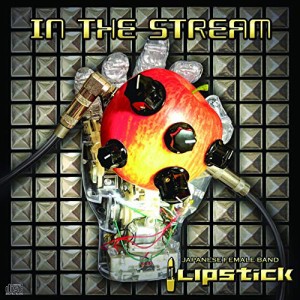 CD / LIPSTICK / IN THE STREAM