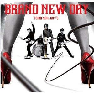 CD/東京ネイルキャッツ/BRAND NEW DAY