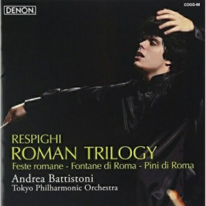 CD/アンドレア・バッティストーニ/レスピーギ:交響詩(ローマの祭)(ローマの噴水)(ローマの松) (ハイブリッドCD)
