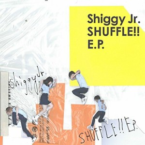 CD/Shiggy Jr./SHUFFLE!! E.P. (歌詞付) (通常盤)