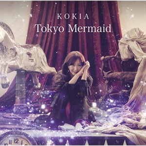 CD/KOKIA/Tokyo Mermaid (歌詞付)