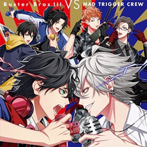CD/Buster Bros!!! vs MAD TRIGGER CREW/Buster Bros!!! VS MAD TRIGGER CREW