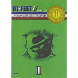 DVD/10-FEET/OF THE KIDS,BY THE KIDS,FOR THE KIDS!II