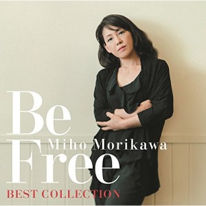 CD/森川美穂/森川美穂ベストコレクションBe Free