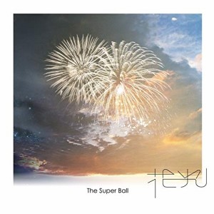 CD/The Super Ball/花火 (CD+DVD) (初回限定盤)