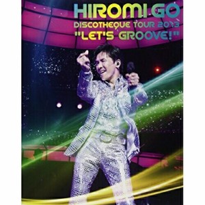 BD/郷ひろみ/HIROMI GO DISCOTHEQUE TOUR 2013 "LET'S GROOVE!"(Blu-ray)
