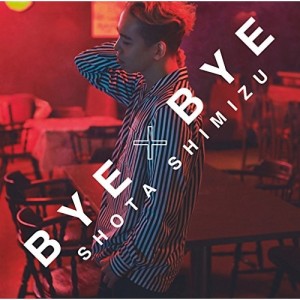 CD/清水翔太/BYE×BYE