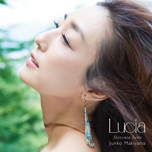 CD/牧山純子/ルチア〜スロベニア組曲 (通常盤)