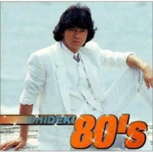 CD/西城秀樹/HIDEKI 80's