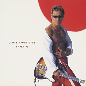 CD/長渕剛/CLOSE YOUR EYES/YAMATO