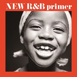 CD/オムニバス/NEW R&B primer 新R&B入門 (歌詞付/ライナーノーツ)