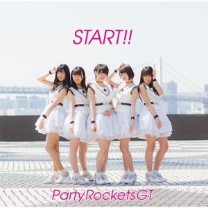 CD / Party Rockets GT / START!! (Type-A)