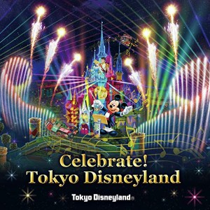 CD/ディズニー/東京ディズニーランド Celebrate! Tokyo Disneyland (歌詞付)