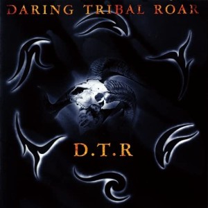 CD/D.T.R/DARING TRIBAL ROAR (生産限定盤)