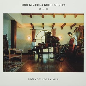 【取寄商品】CD/IORI KIMURA & KOHEI MORITA DUO/COMMON NOSTALGIA (紙ジャケット)