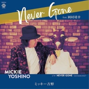 【取寄商品】EP/ミッキー吉野/NEVER GONE(feat. 岡村靖幸) (完全限定プレス盤)