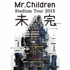 DVD/Mr.Children/Mr.Children Stadium Tour 2015 未完