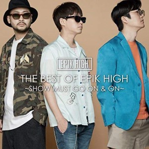 CD/EPIK HIGH/THE BEST OF EPIK HIGH 〜SHOW MUST GO ON & ON〜 (CD+スマプラ) (歌詞対訳付)