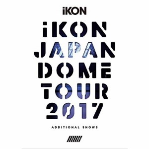 BD/iKON/iKON JAPAN DOME TOUR 2017 ADDITIONAL SHOWS(Blu-ray) (2Blu-ray+2CD(スマプラ対応)) (初回生産限定版)