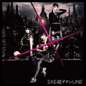 CD/SKE48/チキンLINE (CD+DVD) (通常盤/TYPE-B)