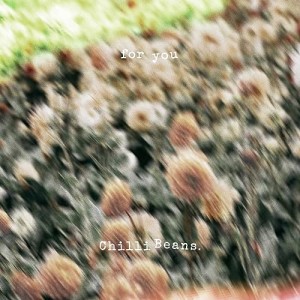 CD/Chilli Beans./for you (CD+Blu-ray) (初回生産限定盤)