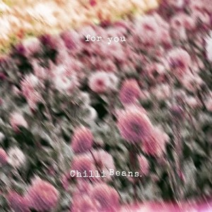 CD/Chilli Beans./for you (通常盤)