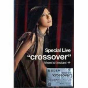 DVD/島谷ひとみ/Special Live ”crossover”