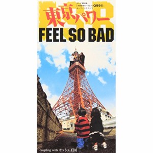 CD(8cm)/FEEL SO BAD/東京パワー/モッシュ王国