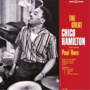 CD/チコ・ハミルトン/ザ・グレート・チコ・ハミルトン・フィーチャリング・ポール・ホーン 