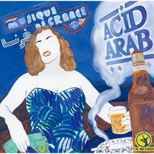 CD / アシッド・アラブ / ミュージック・ドゥ・フランス (解説付)