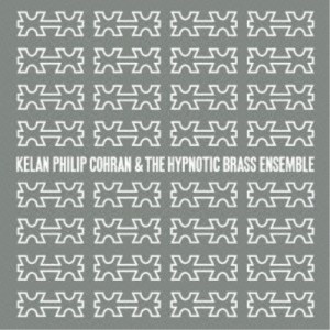 CD/ケラン・フィリップ・コーラン&ザ・ヒプノティック・ブラス・アンサンブル/ケラン・フィリップ・コーラン&ザ・ヒプノティック・ブラス