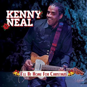 ★CD/KENNY NEAL/I'LL BE HOME FOR CHRISTMAS