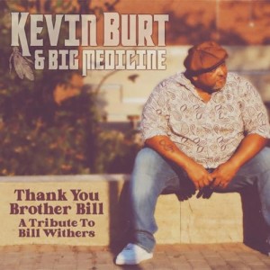 【取寄商品】CD/KEVIN BURT & BIG MEDICINE/THANK YOU BROTHER BILL: A TRIBUTE TO BILL WITHERS