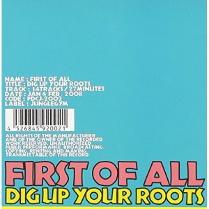 CD/FIRST OF ALL/DIG UP YOUR ROOTS