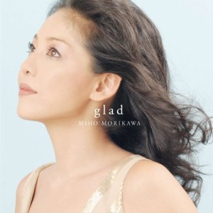 【取寄商品】CD/森川美穂/glad