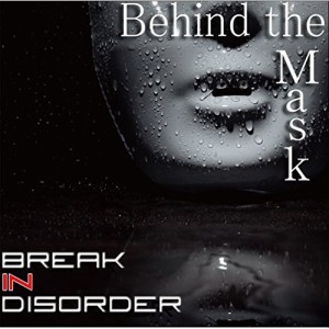 CD / Break in Disorder / Behind the Mask