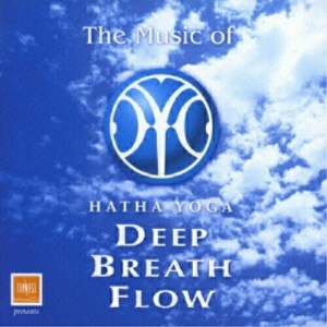 CD/趣味教養/TIPNESS presents The Music of ハタ・ヨガ(ディープ・ブレス・フロウ)
